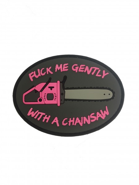 Fuck Me Gently With A Chainsaw Patch