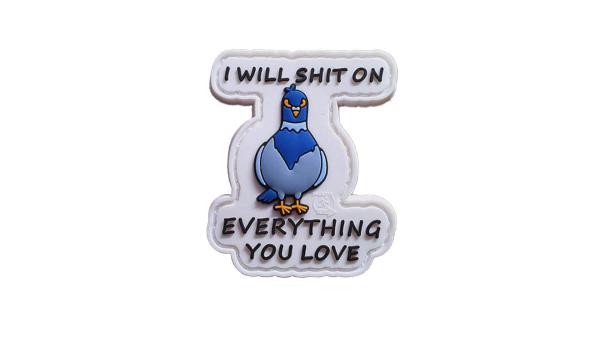 I Will Shit On You PVC Patch