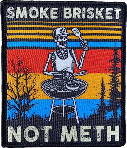 "SMOKE BRISKET, NOT METH" PATCH